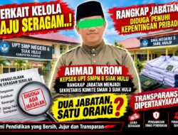 Copot..! Ahmad Ikrom Sekaku Kepsek UPT SMPN 6 Siak Hulu, Rangkap Jabatan Menjadi Sekretaris Komite SMAN 3 Siak Hulu. Ada Apa..? 